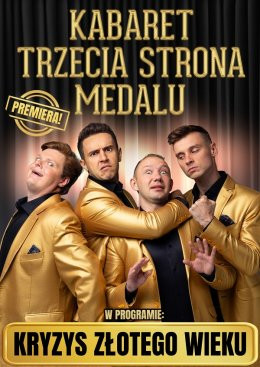 Białobrzegi Wydarzenie Kabaret Kabaret Trzecia Strona Medalu - w nowym programie "Kryzys złotego wieku"