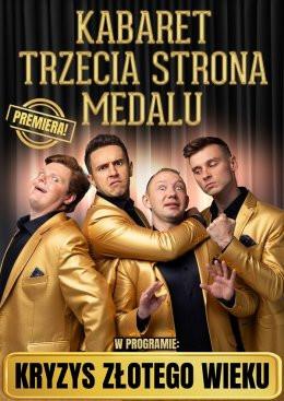 Białobrzegi Wydarzenie Kabaret Kabaret Trzecia Strona Medalu - w nowym programie "Kryzys złotego wieku"