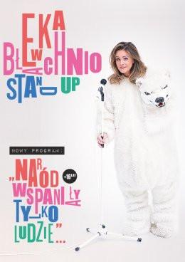 Białobrzegi Wydarzenie Stand-up Ewa Błachnio - Naród wspaniały, tylko ludzie…