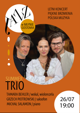 Gostomia (woj.mazowieckie) Wydarzenie Koncert Jazz w Młynie - Summer TRIO - Tamara Behler/Grzech Piotrowski/Michał Salamon